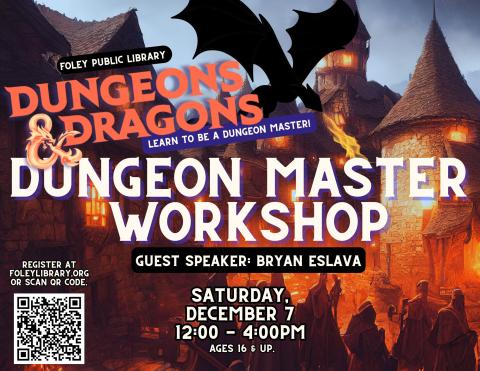 A flyer for the Dungeons and Dragons Dungeon Master Workshop. It will be on Saturday, December 7th from 12-4 at Foley Public Library.