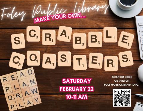 Flyer for the Scrabble Coasters craft. It will take place on Saturday, February 22 from 10 to 11 AM.