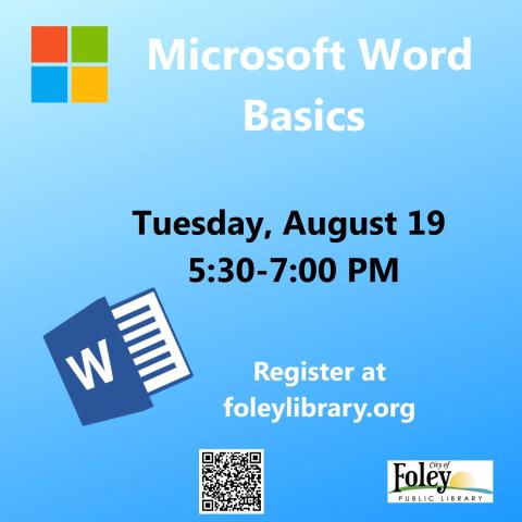 MS Word Basics Tuesday August 19 5:30-7:00 PM