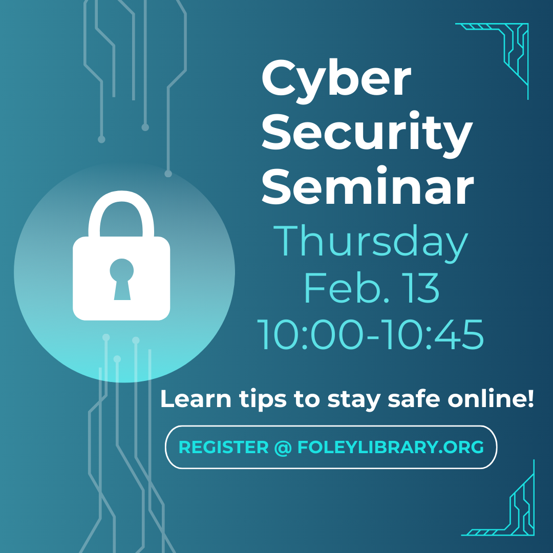 Cyber Security Seminar Thursday February Thirteenth from ten to ten forty-five A.M.