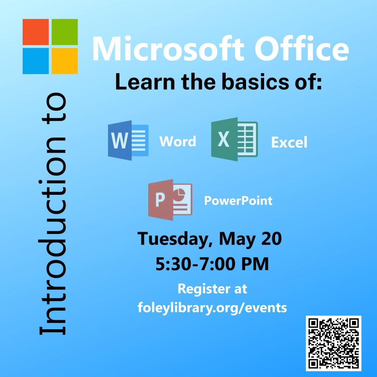 Intro to MS Office Tuesday May 20 5:30 to 7:30 PM